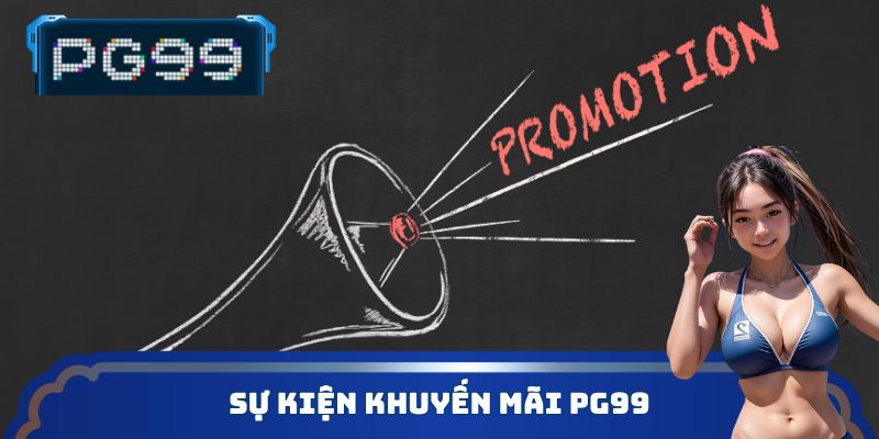 Sự kiện khuyến mãi PG99