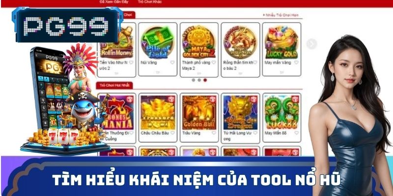 Tìm hiểu khái niệm của tool nổ hũ